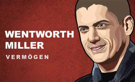 Wentworth Miller Vermögen